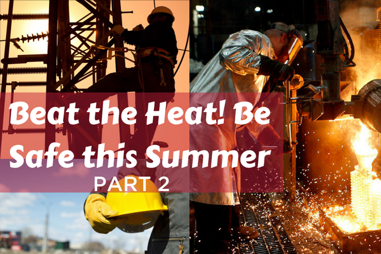 Beat the heat! Be Safe in Summer. Part 2