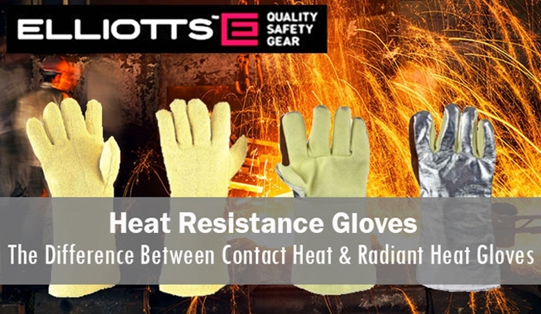 Heat Resistant Gloves - The Difference Between Contact Heat Gloves & Radiant Heat Gloves